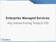 Enterprise Managed Services:  Key Issues Facing Today’s CIO PowerPoint PPT Presentation