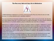 The Recovery Network Says No to Methadone