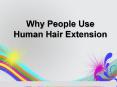Why People Use Human Hair Extension PowerPoint PPT Presentation