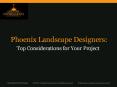 Phoenix Landscape Designers:  Top Considerations for Your Project PowerPoint PPT Presentation