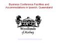Business Conference Facilities and Accommodations in Ipswich, Queensland PowerPoint PPT Presentation