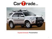 Toyota Fortuner Presentation: By CarTrade