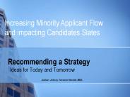 Increasing Minority Apllicant Flow & Impacting Candidates Slates