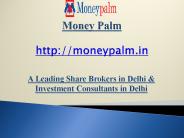 Money Palm - Share Brokers & Share Trader in Delhi