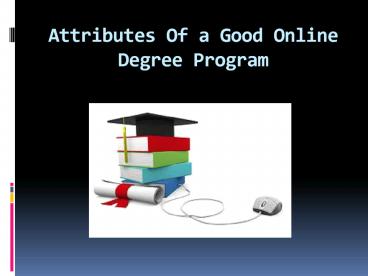 Attributes Of a Good Online Degree Program