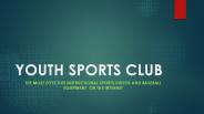 Youth sports club