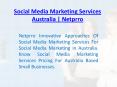 Social Media Marketing Services Australia | Netprro PowerPoint PPT Presentation