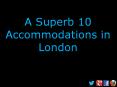 A superb 10 Accommodations in London PowerPoint PPT Presentation