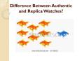 Difference Between Authentic and Replica Watches