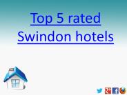 TOP 5 Rated Swindon Hotels