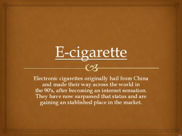 E-cigarette