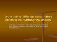 Order online different Santa letters and make your CHRISTMAS amazing PowerPoint PPT Presentation