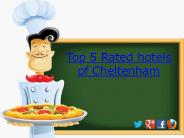TOP 5 Rated Hotels of Cheltenham