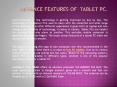 Advance features of  Tablet PC. PowerPoint PPT Presentation