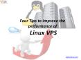 Four Tips to Improve the performance of Linux VPS PowerPoint PPT Presentation
