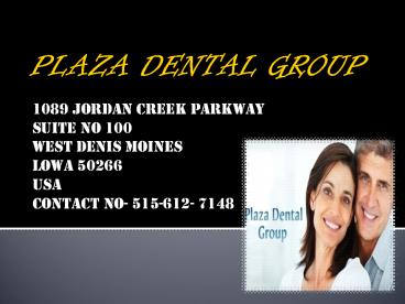 Plaza Dental Group - Dentist in Des Moines