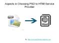 Tips in choosing PSD 2 HTMl service providers. PowerPoint PPT Presentation