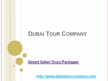Exciting Desert Safari Tours Packages With Dubai Tour Company