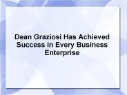 Dean Graziosi Has Achieved Success in Every Business Enterprise