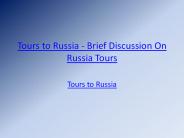 Tours to Russia - Brief Discussion On Russia Tours