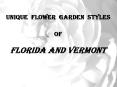Unique Flower Garden Styles of Florida and Vermont PowerPoint PPT Presentation