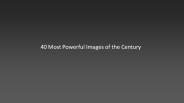 40 most powerful pictures of the century