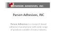 Parson Adhesives, INC Products List Presentation PowerPoint PPT Presentation