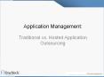 Application Management: Traditional vs. Hosted Application Outsourcing PowerPoint PPT Presentation