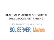 REALTIME PRACTICAL SQL SERVER 2012 DBA ONLINE TRAINING