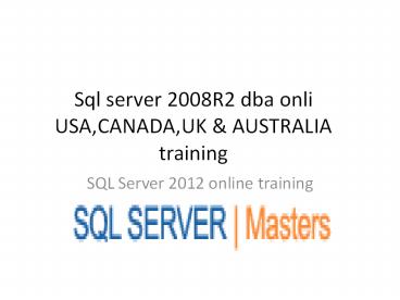 Professional Sql server 2012 dba online training(www.sqlservermasters.com)