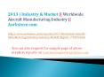  2013 Worldwide Aircraft Manufacturing Industry-Industry & Market Report PowerPoint PPT Presentation