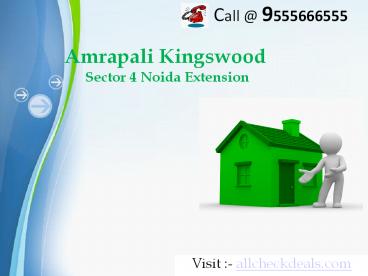 Amrapali Kingswood Luxury Homes @9555666555