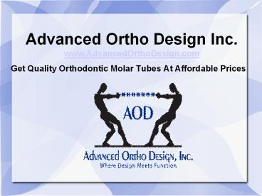 Find Quality Orthodontic Molar Tubes At Affordable Prices