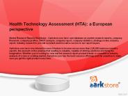 Health Technology Assessment (HTA): a European perspective