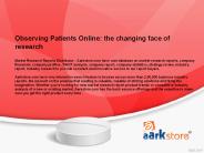 Observing Patients Online: the changing face of research