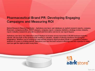 Pharmaceutical Brand PR: Developing Engaging Campaigns and Measuring ROI