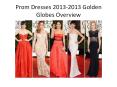 2013 Prom Dresses Lookbook--- Golden Globes Red Carpet PowerPoint PPT Presentation