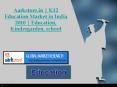 K12 Education Market in India 2010 | Education, Kindergarden, school PowerPoint PPT Presentation