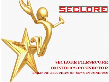 Seclore FileSecure IRM connector for Newgen Omnidocs