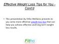 Effective Weight Loss Tips for You - Cont’d PowerPoint PPT Presentation