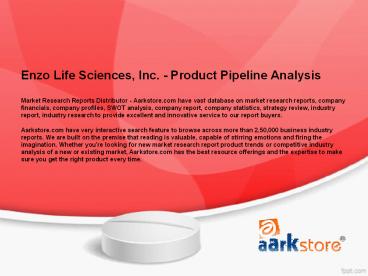 Enzo Life Sciences, Inc. - Product Pipeline Analysis