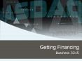 Getting Financing PowerPoint PPT Presentation