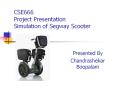 CSE666 Project Presentation Simulation of Segway Scooter PowerPoint PPT Presentation