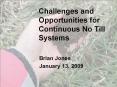 Challenges and Opportunities for Continuous No Till Systems PowerPoint PPT Presentation