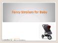 Fancy Strollers for Baby PowerPoint PPT Presentation