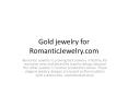 Gold jewelry for RomanticJewelry.com PowerPoint PPT Presentation