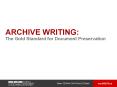 Archive Writing:  The Gold Standard for Document Preservation PowerPoint PPT Presentation