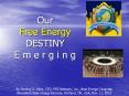 Our Free Energy DESTINY E m e r g i n g