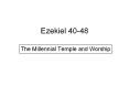 Ezekiel 40-48 PowerPoint PPT Presentation