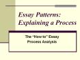 Essay Patterns: Explaining a Process PowerPoint PPT Presentation
